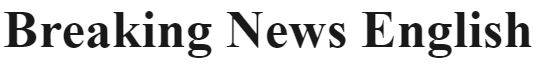 Breaking News English